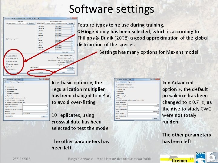 Software settings Feature types to be use during training. « Hinge » only has