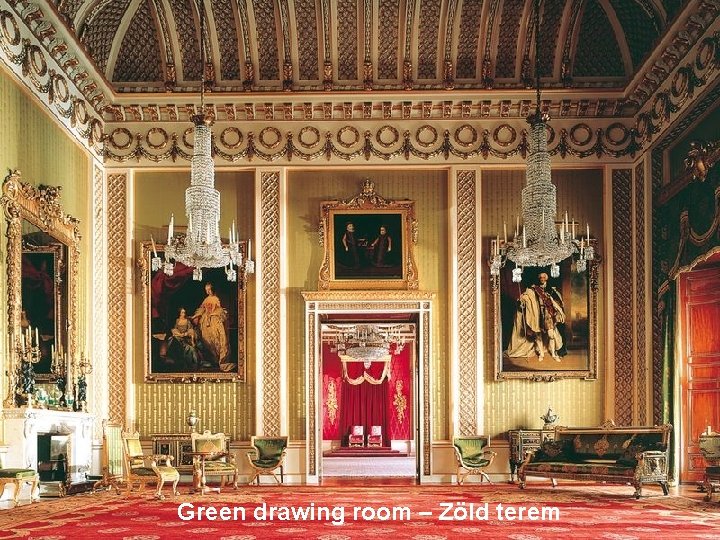 Green drawing room – Zöld terem 