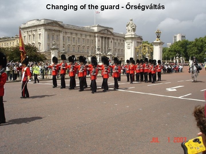 Changing of the guard - Őrségváltás 