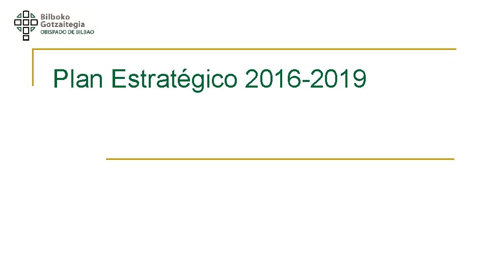 Plan Estratégico 2016 -2019 