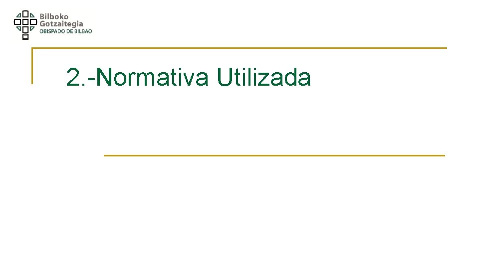 2. -Normativa Utilizada 