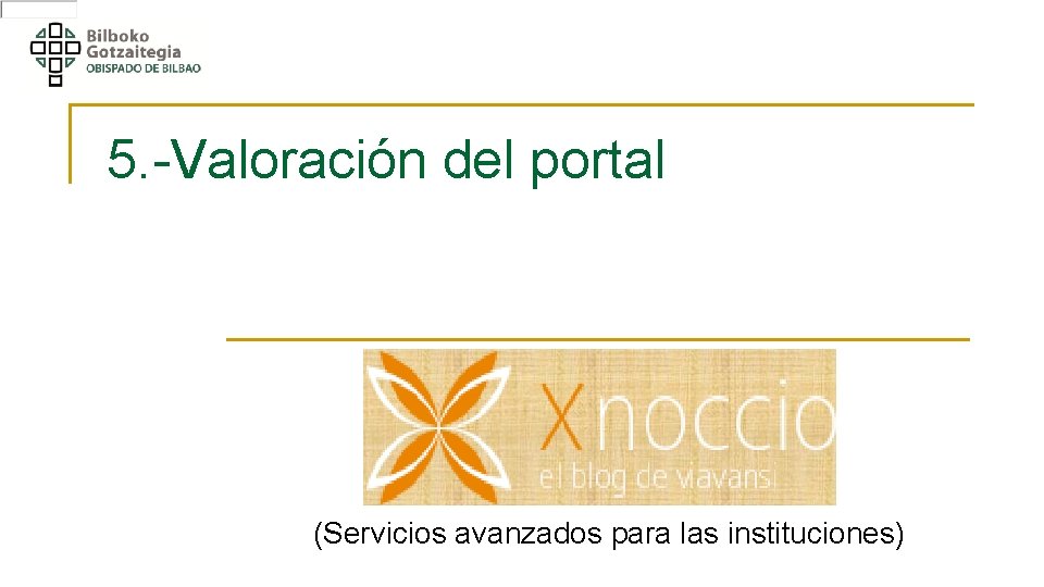 5. -Valoración del portal (Servicios avanzados para las instituciones) 