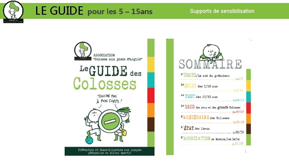 LE GUIDE pour les 5 – 15 ans Supports de sensibilisation 