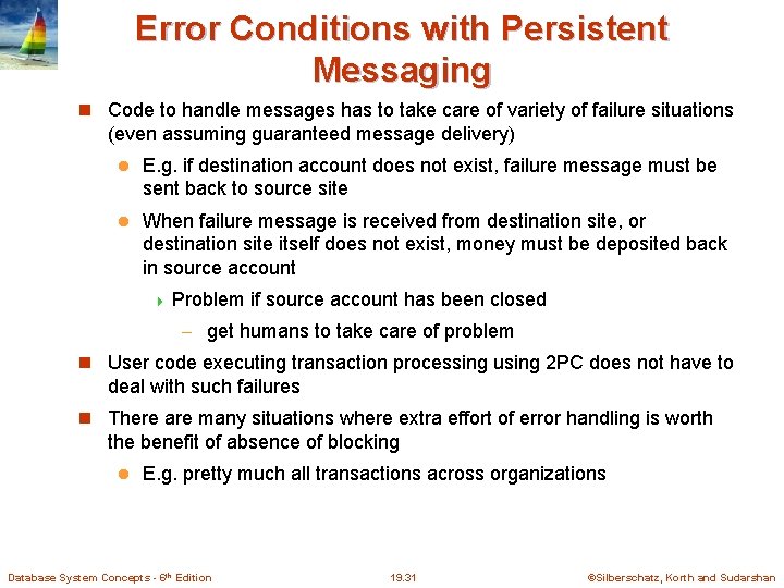 Error Conditions with Persistent Messaging Code to handle messages has to take care of