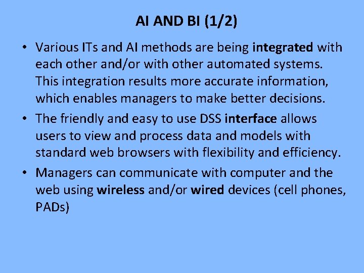 AI AND BI (1/2) • Various ITs and AI methods are being integrated with