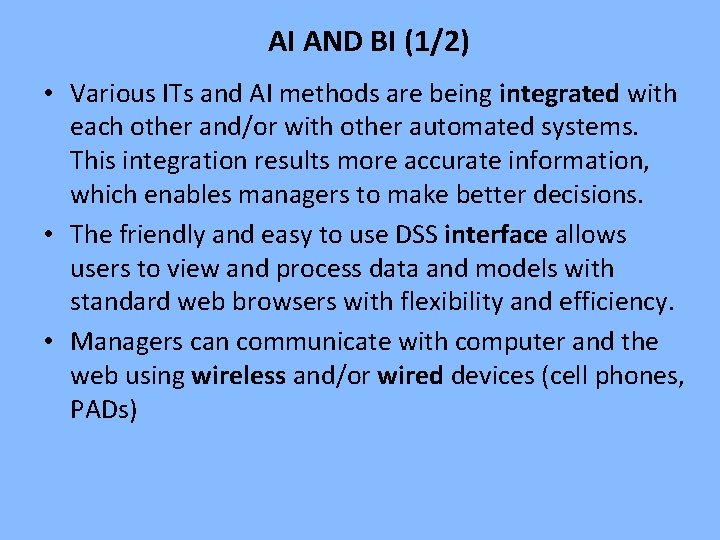 AI AND BI (1/2) • Various ITs and AI methods are being integrated with AI AND BI (1/2) • Various ITs and AI methods are being integrated with