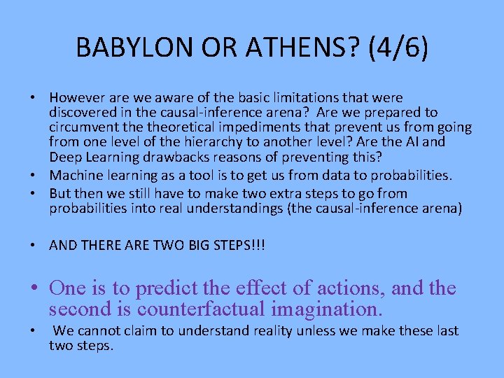 BABYLON OR ATHENS? (4/6) • However are we aware of the basic limitations that BABYLON OR ATHENS? (4/6) • However are we aware of the basic limitations that