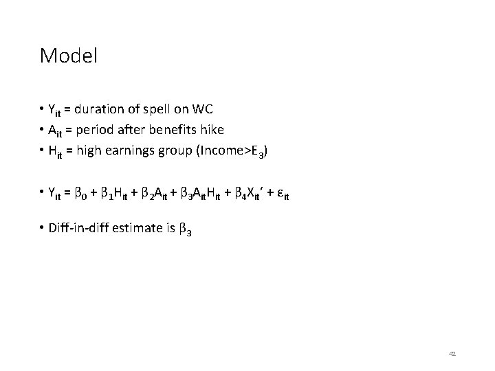 Model • Yit = duration of spell on WC • Ait = period after