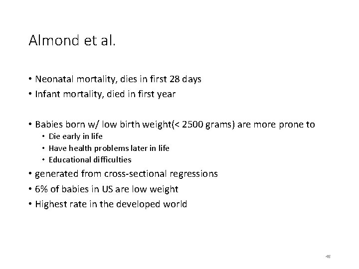 Almond et al. • Neonatal mortality, dies in first 28 days • Infant mortality,