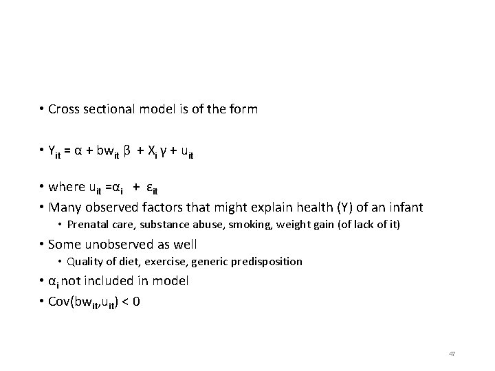  • Cross sectional model is of the form • Yit = α +
