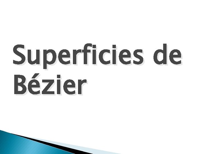 Superficies de Bézier 