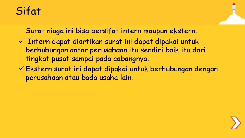 Sifat Surat niaga ini bisa bersifat intern maupun ekstern. ü Intern dapat diartikan surat