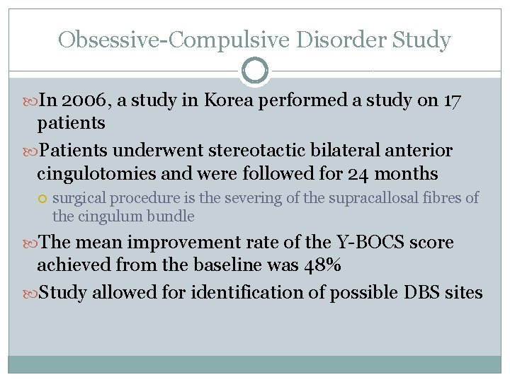 Obsessive-Compulsive Disorder Study In 2006, a study in Korea performed a study on 17