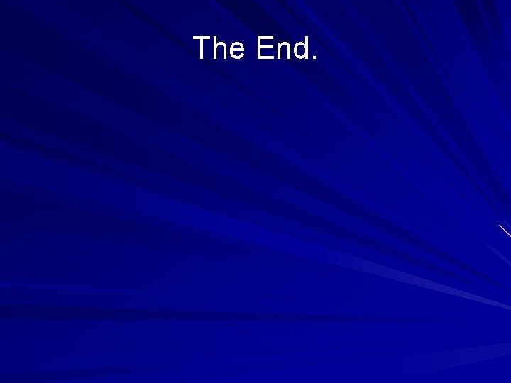 The End. 