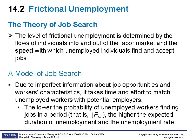 14. 2 Frictional Unemployment Theory of Job Search Ø The level of frictional unemployment