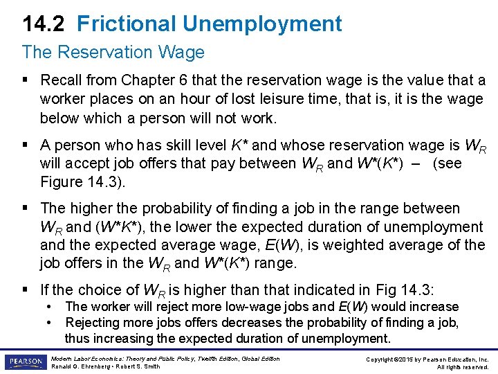 14. 2 Frictional Unemployment The Reservation Wage § Recall from Chapter 6 that the