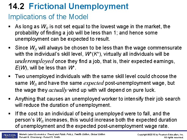 14. 2 Frictional Unemployment Implications of the Model § As long as WR is