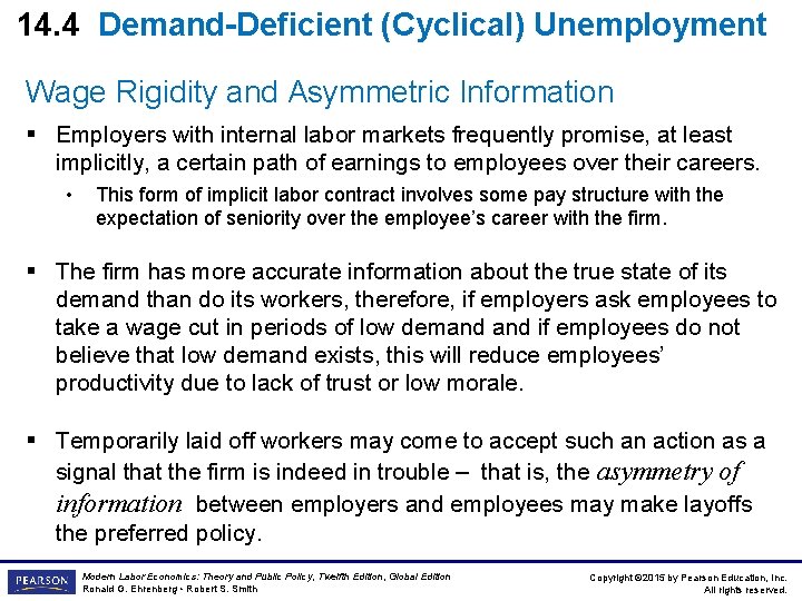 14. 4 Demand-Deficient (Cyclical) Unemployment Wage Rigidity and Asymmetric Information § Employers with internal