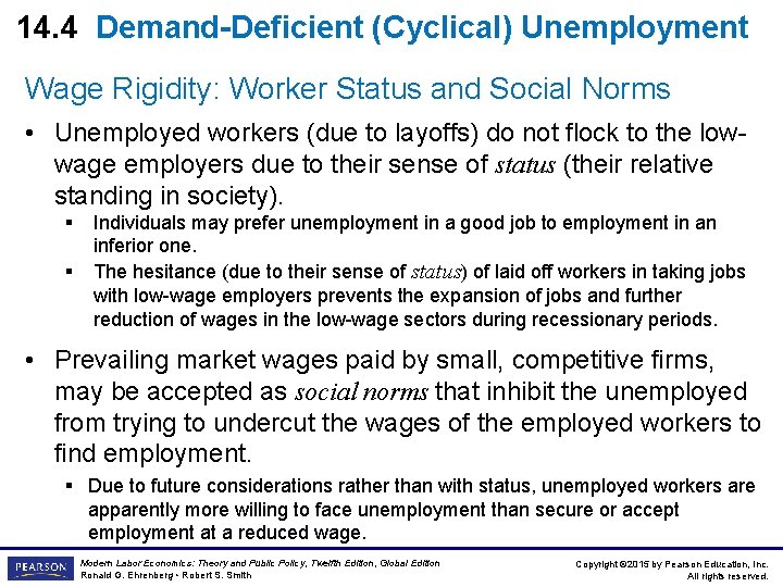 14. 4 Demand-Deficient (Cyclical) Unemployment Wage Rigidity: Worker Status and Social Norms • Unemployed