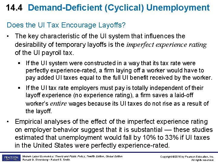 14. 4 Demand-Deficient (Cyclical) Unemployment Does the UI Tax Encourage Layoffs? • The key