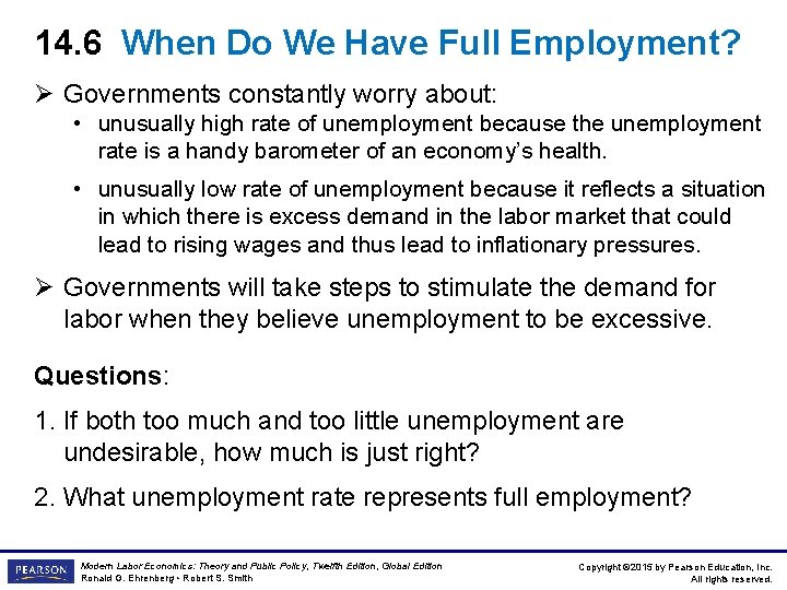 14. 6 When Do We Have Full Employment? Ø Governments constantly worry about: •
