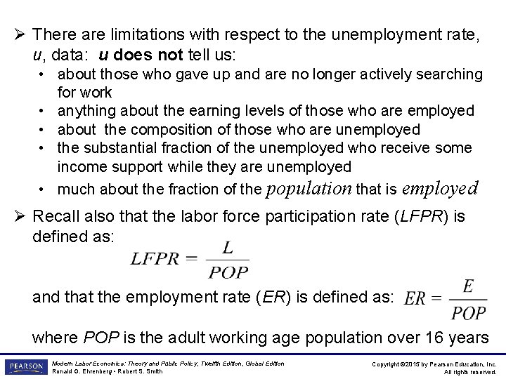 Ø There are limitations with respect to the unemployment rate, u, data: u does