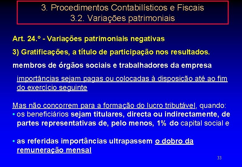 3. Procedimentos Contabilísticos e Fiscais 3. 2. Variações patrimoniais Art. 24. º - Variações