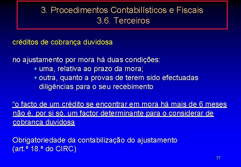 3. Procedimentos Contabilísticos e Fiscais 3. 6. Terceiros créditos de cobrança duvidosa no ajustamento