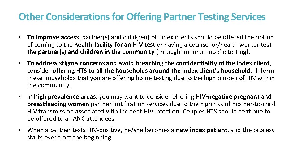 Other Considerations for Offering Partner Testing Services • To improve access, partner(s) and child(ren) Other Considerations for Offering Partner Testing Services • To improve access, partner(s) and child(ren)