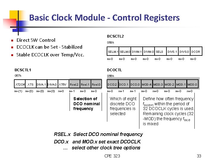 Basic Clock Module - Control Registers n n n BCSCTL 2 Direct SW Control
