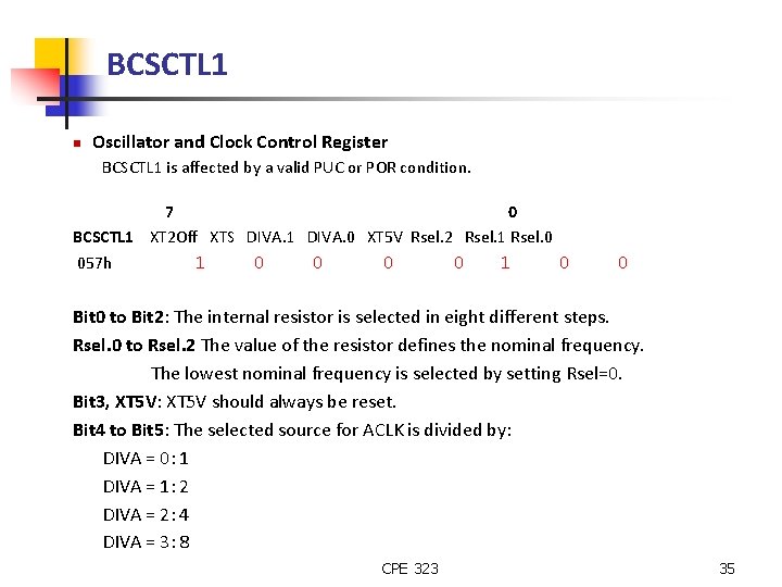 BCSCTL 1 n Oscillator and Clock Control Register BCSCTL 1 is affected by a