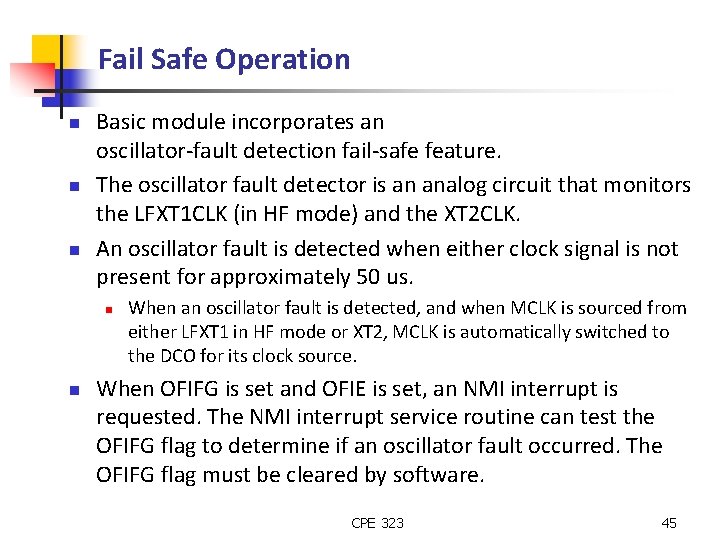 Fail Safe Operation n Basic module incorporates an oscillator-fault detection fail-safe feature. The oscillator