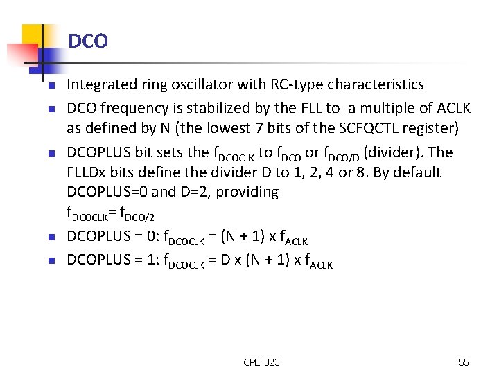 DCO n n n Integrated ring oscillator with RC-type characteristics DCO frequency is stabilized