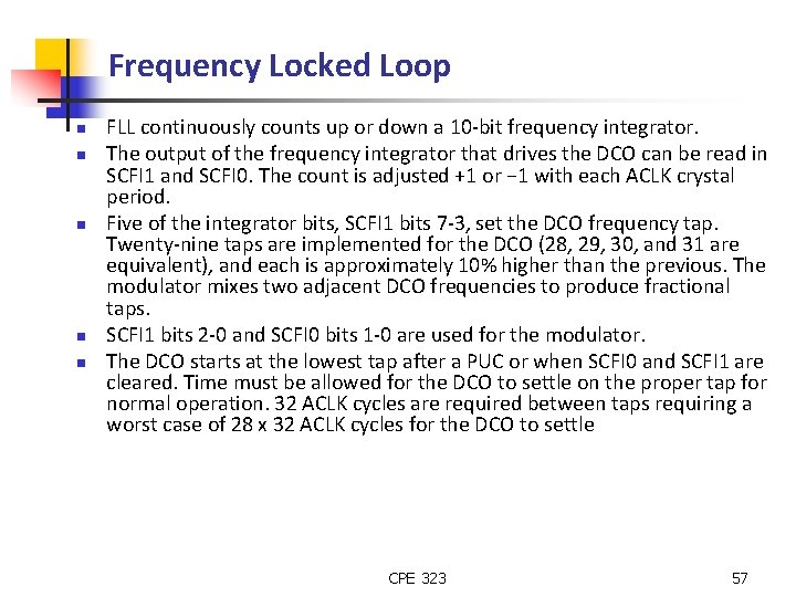 Frequency Locked Loop n n n FLL continuously counts up or down a 10