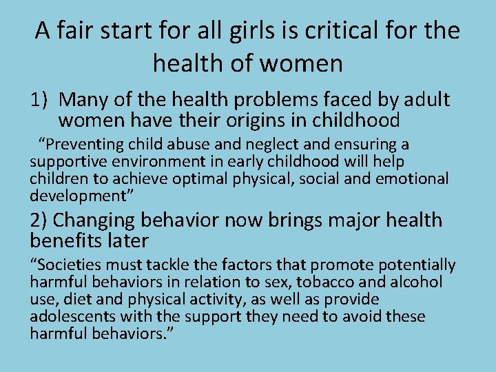 A fair start for all girls is critical for the health of women 1)