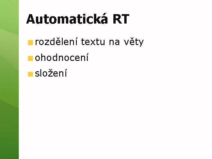 Automatická RT rozdělení textu na věty ohodnocení složení 