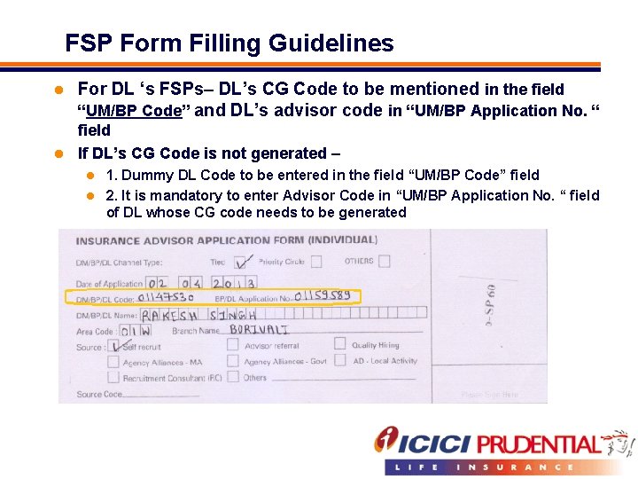FSP Form Filling Guidelines l For DL ‘s FSPs– DL’s CG Code to be