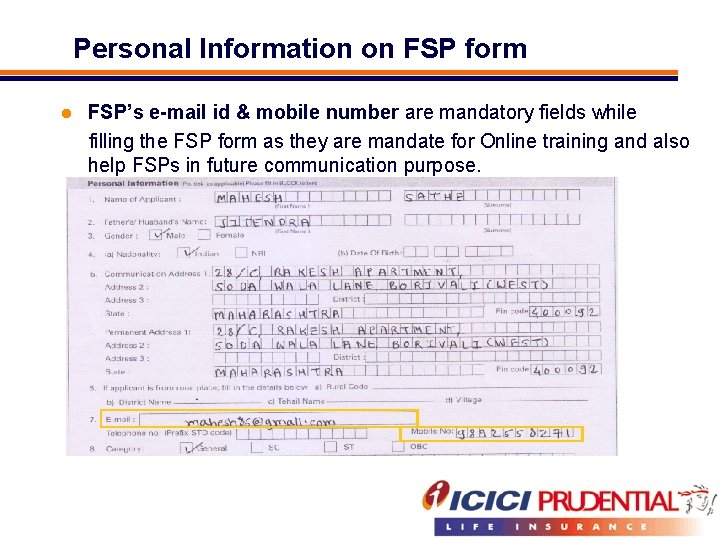 Personal Information on FSP form FSP’s e-mail id & mobile number are mandatory fields