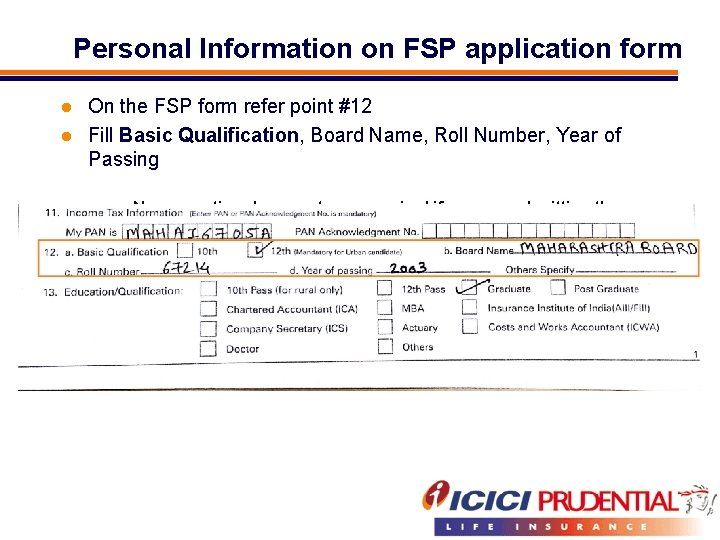 Personal Information on FSP application form On the FSP form refer point #12 l
