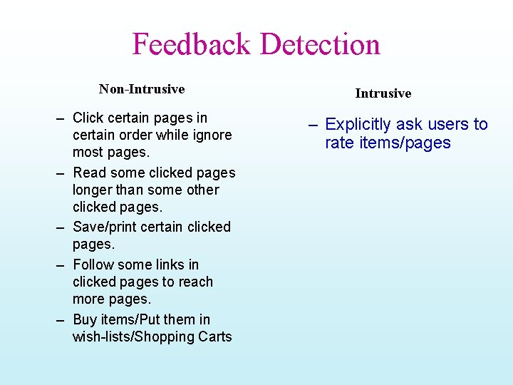 Feedback Detection Non-Intrusive – Click certain pages in certain order while ignore most pages.