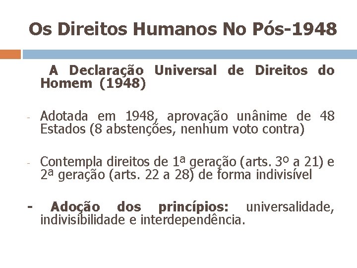 Os Direitos Humanos No Pós-1948 A Declaração Universal de Direitos do Homem (1948) -