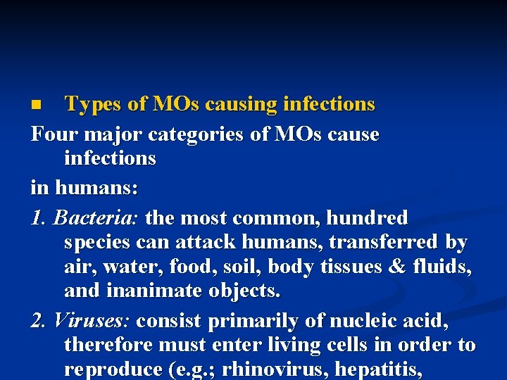 Types of MOs causing infections Four major categories of MOs cause infections in humans: