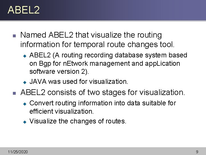ABEL 2 n Named ABEL 2 that visualize the routing information for temporal route