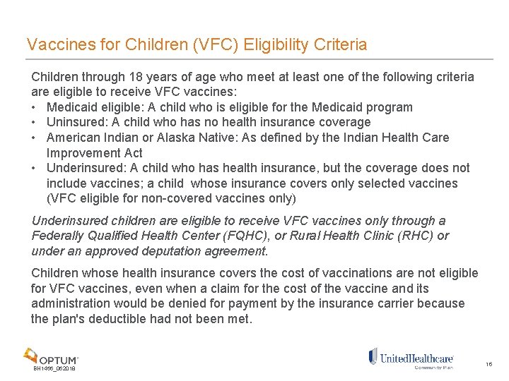 Vaccines for Children (VFC) Eligibility Criteria Children through 18 years of age who meet