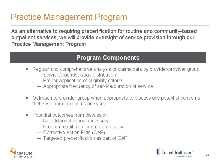 Practice Management Program As an alternative to requiring precertification for routine and community-based outpatient