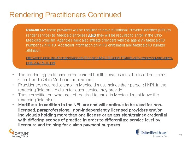 Rendering Practitioners Continued Remember: these providers will be required to have a National Provider