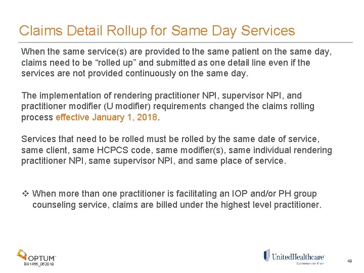 Claims Detail Rollup for Same Day Services When the same service(s) are provided to