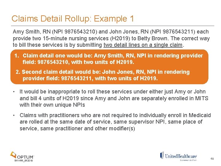Claims Detail Rollup: Example 1 Amy Smith, RN (NPI 9876543210) and John Jones, RN