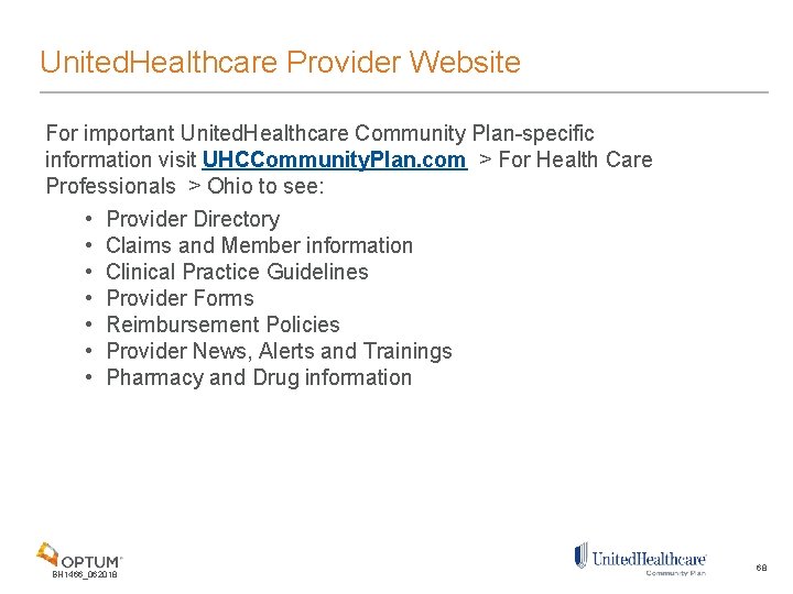 United. Healthcare Provider Website For important United. Healthcare Community Plan-specific information visit UHCCommunity. Plan.