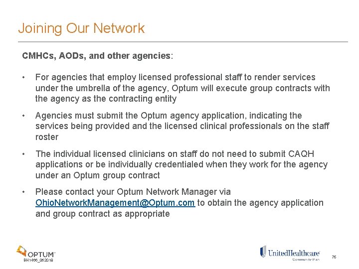 Joining Our Network CMHCs, AODs, and other agencies: • For agencies that employ licensed